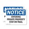Signmission Entering Private Property Stay On Trail OSHA Notice Sign, Plastic, 10in W x 7in L, 2PK OS-2PACK-NS-P-710-L-12090 - alternate 1